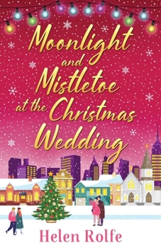 Paperback Moonlight and Mistletoe at the Christmas Wedding Book