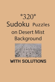 Paperback 320 Sudoku Puzzles on Desert Mist background with solutions: Have a blast with Sudoku puzzles Book