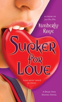Sucker for Love (Dead End Dating, Book 5) - Book #5 of the Dead End Dating
