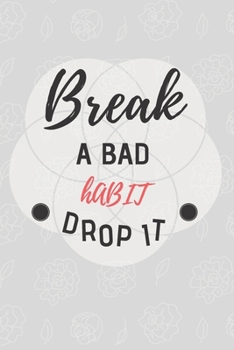 Break a bad habit drop it: Gewohnheits-Tracker | DIN A5 & 120 Seiten | Personal Tasks & Goal Manager