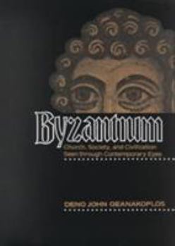 Paperback Byzantium: Church, Society, and Civilization Seen Through Contemporary Eyes Book