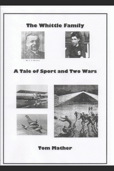 Paperback The Whittle Family: A Tale of Sport and Two Wars Book