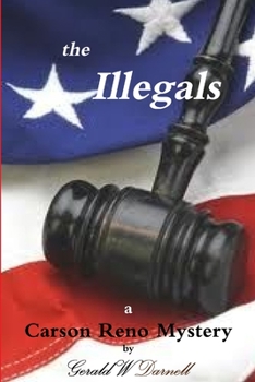 The Illegals - Book #8 of the Carson Reno