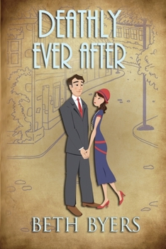 Deathly Ever After: A 1930s Murder Mystery - Book #5 of the Poison Ink Mysteries