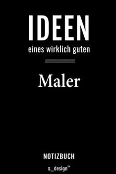 Paperback Notizbuch f?r Maler: Originelle Geschenk-Idee [120 Seiten liniertes blanko Papier] [German] Book