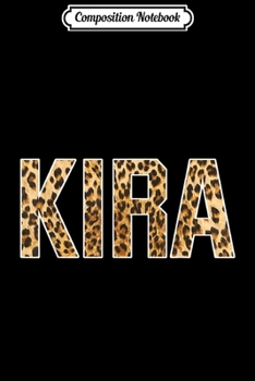 Paperback Composition Notebook: Kira First Name Cheetah Skin Birthday Gift Journal/Notebook Blank Lined Ruled 6x9 100 Pages Book