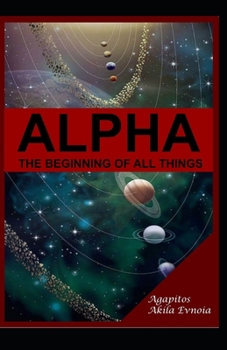 Paperback Alpha: The Beginning of All Things Book