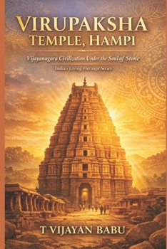 Paperback Virupaksha Temple: Vijayanagara Civilization Under the Soul of Stone Book