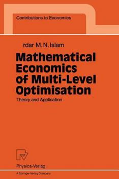 Paperback Mathematical Economics of Multi-Level Optimisation: Theory and Application Book
