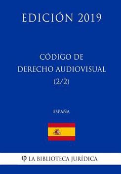 Paperback Código de Derecho Audiovisual (2/2) (España) (Edición 2019) [Spanish] Book