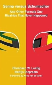 Paperback Senna versus Schumacher And Other Formula One Rivalries That Never Happened Book