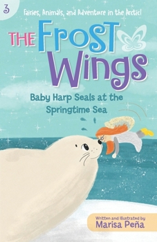 Paperback The Frost Wings: Baby Harp Seals at the Springtime Sea Book