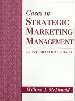 Paperback Cases in Strategic Marketing Management: An Integrated Approach Book