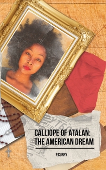 Paperback Calliope Of Atalan: The American Dream Book