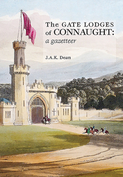 Paperback The Gate Lodges of Connaught: A Gazetteer Book