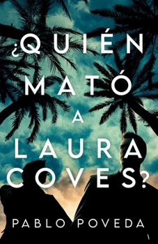Paperback ¿Quién mató a Laura Coves?: Un frenético thriller mediterráneo [Spanish] Book