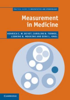 Measurement in Medicine: A Practical Guide - Book  of the Practical Guides to Biostatistics and Epidemiology