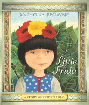 Little Frida: A Story of Frida Kahlo