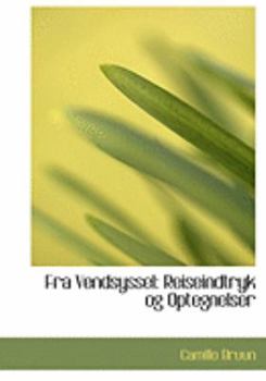 Paperback Fra Vendsyssel: Reiseindtryk Og Optegnelser (Large Print Edition) [Large Print] Book