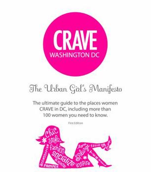 Paperback CRAVE Washington DC The Urban Girl's Manifesto 1st ed Book