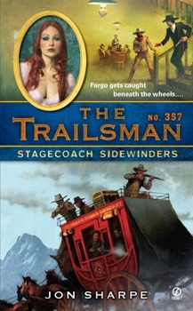 Stagecoach Sidewinders - Book #357 of the Trailsman