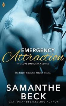 Emergency Attraction - Book #3 of the Love Emergency