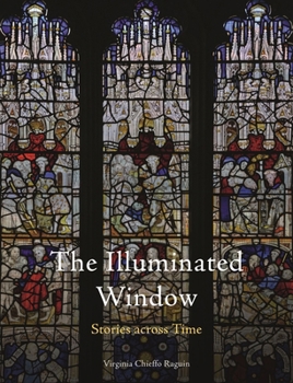 Hardcover The Illuminated Window: Stories Across Time Book