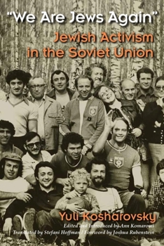 "We Are Jews Again": Jewish Activism in the Soviet Union - Book  of the Modern Jewish History