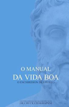 Paperback O Manual da Vida Boa: O Enchiridion de Epiteto [Portuguese] Book