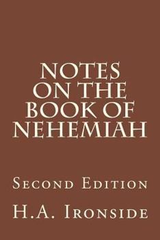 Notes on the Book of Nehemiah - Book  of the Ironside Expository Commentaries