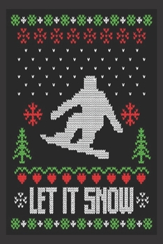 Let it snow: Beautiful Journal to write in Best Wishes happy Christmas images Notebook, Blank Journal Christmas decorating ideas, 100 pages with noel images Premium Graphics design (noel gifts)