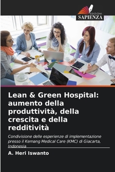 Paperback Lean & Green Hospital: aumento della produttività, della crescita e della redditività [Italian] Book