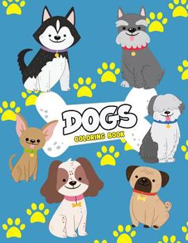 Paperback Dogs Coloring Book: Dog Colouring Book For Kids: Really Relaxing Animal Coloring Pages for Girls and Boys, A Collection Of Dog Coloring Pa Book