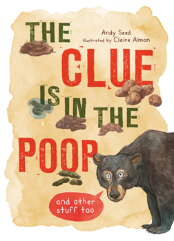 Hardcover The Clue Is in the Poop: And Other Things Too Book