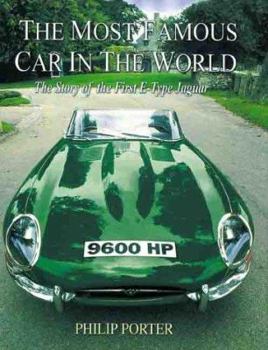 Hardcover The Most Famous Car in the World: The Story of the First E-Type Jaguar Book