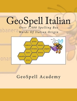 Paperback GeoSpell Italian: Spelling Bee Words: Over 1,400 Spelling Bee Words Of Italian Origin Book