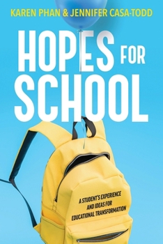 Hopes for School : A Student's Experience and Ideas for Educational Transformation