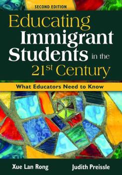 Paperback Educating Immigrant Students in the 21st Century: What Educators Need to Know Book