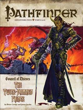 Pathfinder Adventure Path #30: The Twice-Damned Prince - Book #6 of the Council of Thieves