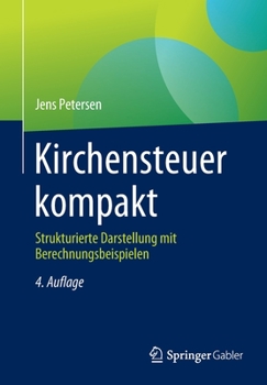 Paperback Kirchensteuer Kompakt: Strukturierte Darstellung Mit Berechnungsbeispielen [German] Book