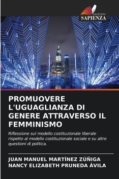Paperback Promuovere l'Uguaglianza Di Genere Attraverso Il Femminismo [Italian] Book