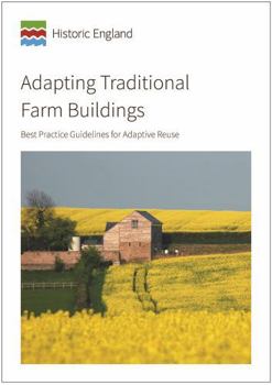 Paperback Adapting Traditional Farm Buildings: Best Practice Guidelines for Adaptive Reuse Book
