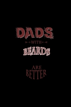 Dads With Beards Are Better: Food Journal | Track Your Meals | Eat Clean And Fit | Breakfast Lunch Diner Snacks | Time Items Serving Cals Sugar ... | 110  Pages | 6 X 9 In | 15.24 X 22.86 Cm