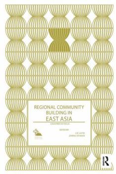 Paperback Regional Community Building in East Asia: Countries in Focus Book