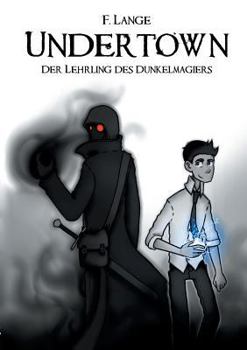 Paperback Undertown: Der Lehrling des Dunkelmagiers [German] Book