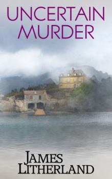 Uncertain Murder - Book #3 of the Watchbearers