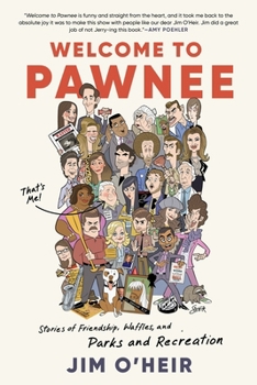 Hardcover Welcome to Pawnee: Stories of Friendship, Waffles, and Parks and Recreation Book