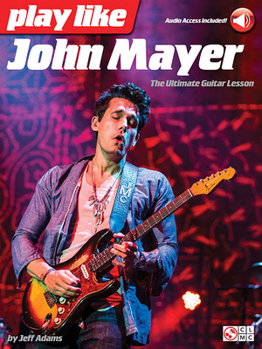 Paperback Play Like John Mayer - The Ultimate Guitar Lesson Book/Online Audio Book