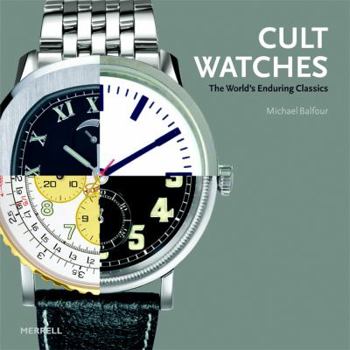 Hardcover Cult Watches: The World's Enduring Classics Book