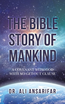 Paperback The Bible Story of Mankind: A Covenant with God with No Get-Out Clause Book